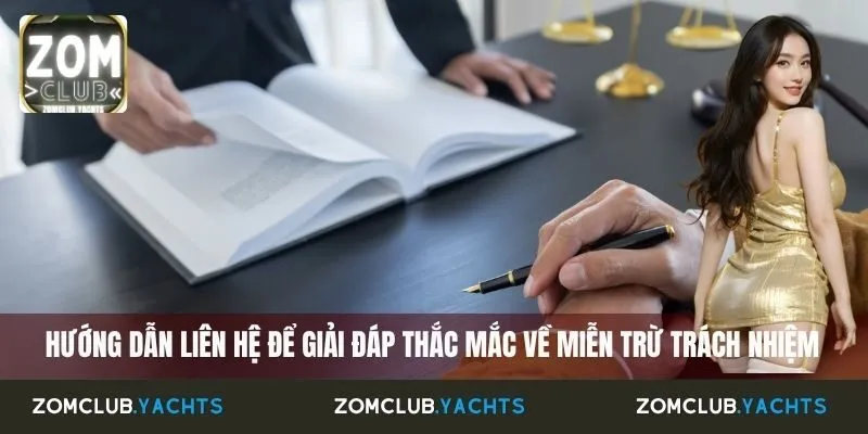 Hướng dẫn liên hệ để giải đáp thắc mắc về miễn trừ trách nhiệm